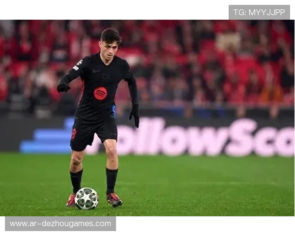 佩德里本赛季已破5球，超越上赛季总和展现进步